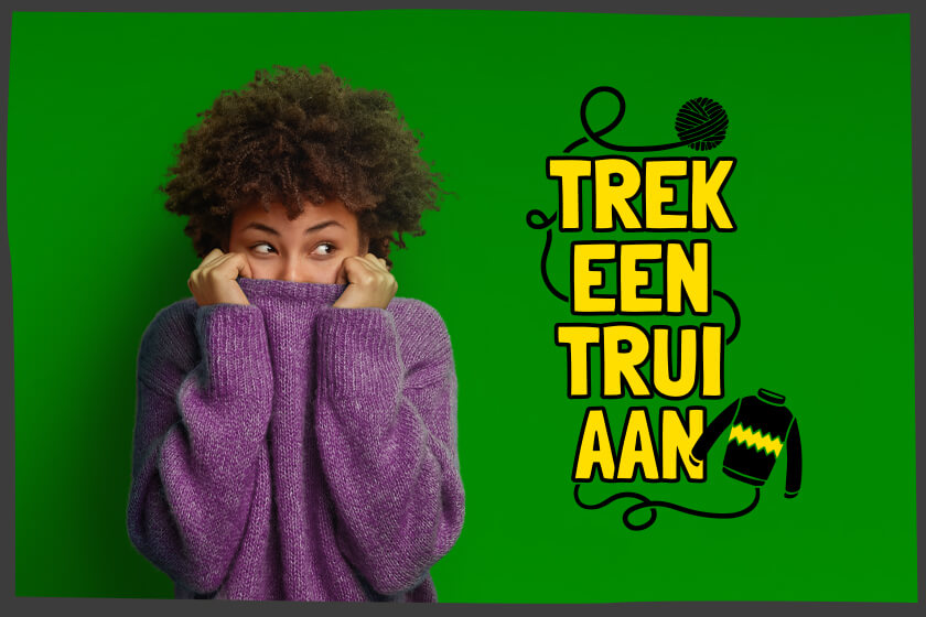 Trek een trui aan